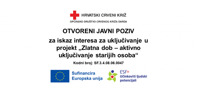 Otvoreni javni poziv za iskaz interesa za uključivanje u projekt „Zlatna dob – aktivno uključivanje starijih osoba“ kojeg provodi HCK ODCK Darda zajedno s partnerima